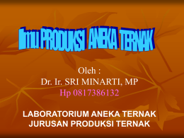 Oleh : Dr. Ir. SRI MINARTI, MP Hp 0817386132 LABORATORIUM ANEKA TERNAK