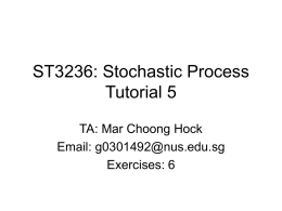 ST3236: Stochastic Process Tutorial 5 TA: Mar Choong Hock Email:
