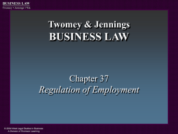 BUSINESS LAW Twomey &amp; Jennings Regulation of Employment Chapter 37