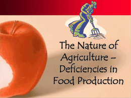 The Nature of Agriculture – Deficiencies in Food Production