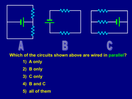 Which of the circuits shown above are wired in ?