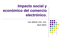 Impacto social y económico del comercio electrónico. luis alberto mtz. rmz.