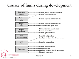 Causes of faults during development Chapter 9 9-1 Lecturer: Dr. AJ Bieszczad