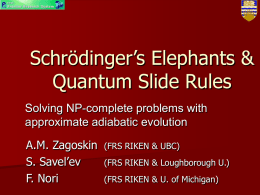 Schrödinger’s Elephants &amp; Quantum Slide Rules Solving NP-complete problems with approximate adiabatic evolution