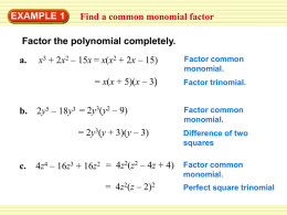 EXAMPLE 1 Find a common monomial factor Factor the polynomial completely. a.