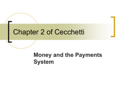 Chapter 2 of Cecchetti Money and the Payments System
