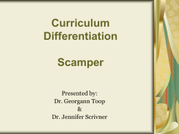 Curriculum Differentiation Scamper Presented by: