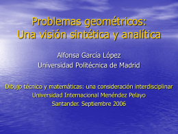 Problemas geométricos: Una visión sintética y analítica Alfonsa García López