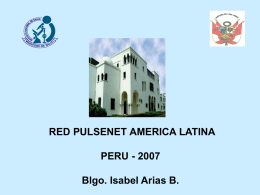 RED PULSENET AMERICA LATINA PERU - 2007 Blgo. Isabel Arias B.