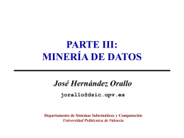 PARTE III: MINERÍA DE DATOS José Hernández Orallo