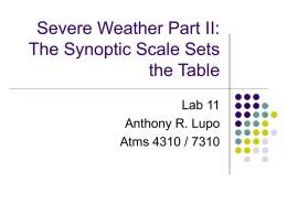 Severe Weather Part II: The Synoptic Scale Sets the Table Lab 11