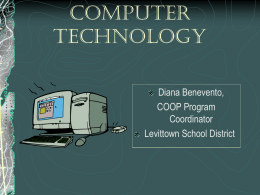 COMPUTER TECHNOLOGY Diana Benevento, COOP Program