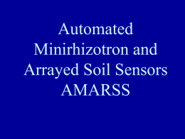 Automated Minirhizotron and Arrayed Soil Sensors AMARSS