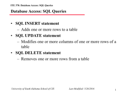 Database Access: SQL Queries SQL INSERT statement SQL UPDATE statement