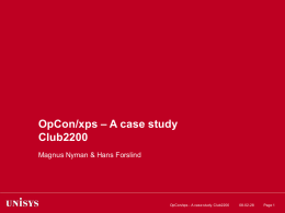 – A case study OpCon/xps Club2200 Magnus Nyman &amp; Hans Forslind