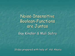 Noise-Insensitive Boolean-Functions are Juntas Guy Kindler &amp; Muli Safra