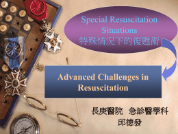 Advanced Challenges in Resuscitation 1. 2. 3.