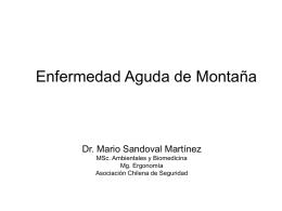 Enfermedad Aguda de Montaña Dr. Mario Sandoval Martínez MSc. Ambientales y Biomedicina