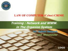 LAW OF COMPUTER (Cyber) CRIME Training : Network and WWW.
