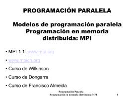 PROGRAMACIÓN PARALELA Modelos de programación paralela Programación en memoria distribuida: MPI