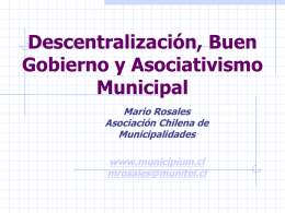 Descentralización, Buen Gobierno y Asociativismo Municipal Mario Rosales