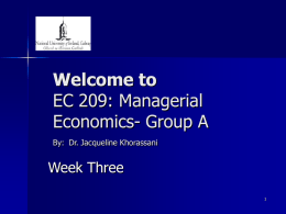Welcome to EC 209: Managerial Economics- Group A Week Three