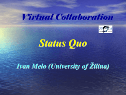 Status Quo Virtual Collaboration Ivan Melo (University of Žilina)