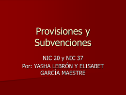 Provisiones y Subvenciones NIC 20 y NIC 37 Por: YASHA LEBRÓN Y ELISABET