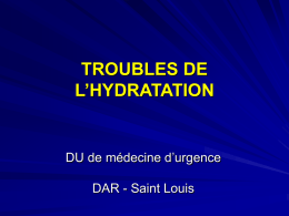 TROUBLES DE L’HYDRATATION DU de médecine d’urgence DAR - Saint Louis