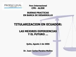 TITULARIZACION EN ECUADOR: LAS MEJORES EXPERIENCIAS Y EL FUTURO … CFN - ALIDE