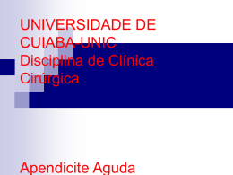 UNIVERSIDADE DE CUIABA-UNIC Disciplina de Clínica Cirúrgica