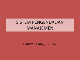 SISTEM PENGENDALIAN MANAJEMEN Yuanita Levany, S.E., Ak.