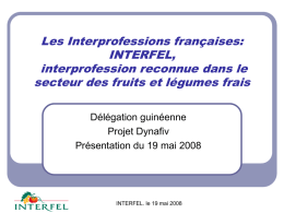 Les Interprofessions françaises: INTERFEL, interprofession reconnue dans le