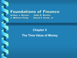 Foundations of Finance Chapter 5 The Time Value of Money Arthur J. Keown