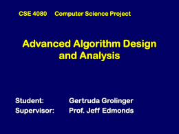Advanced Algorithm Design and Analysis Student: Gertruda Grolinger