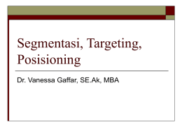 Segmentasi, Targeting, Posisioning Dr. Vanessa Gaffar, SE.Ak, MBA