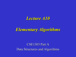 Lecture A10 Elementary Algorithms CSE1303 Part A Data Structures and Algorithms