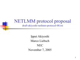 NETLMM protocol proposal Ippei Akiyoshi Marco Liebsch NEC