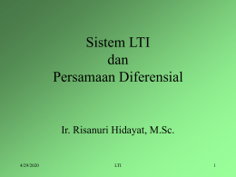 Sistem LTI dan Persamaan Diferensial Ir. Risanuri Hidayat, M.Sc.