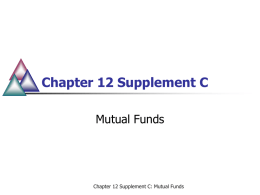 Chapter 12 Supplement C Mutual Funds Chapter 12 Supplement C: Mutual Funds