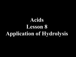 Acids Lesson 8 Application of Hydrolysis
