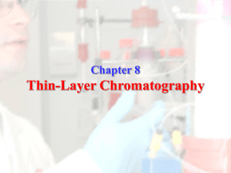 Thin-Layer Chromatography Chapter 8