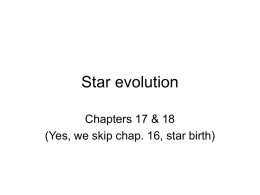 Star evolution Chapters 17 &amp; 18