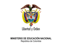 MINISTERIO DE EDUCACIÓN NACIONAL República de Colombia Ministerio de Educación Nacional