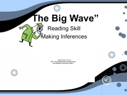 “The Big Wave” Reading Skill Making Inferences QuickTime™ and a