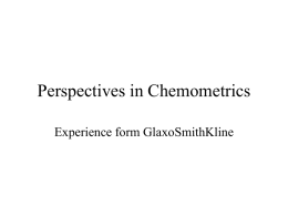 Perspectives in Chemometrics Experience form GlaxoSmithKline