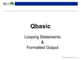 Qbasic Looping Statements &amp; Formatted Output