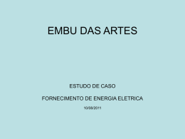 EMBU DAS ARTES ESTUDO DE CASO FORNECIMENTO DE ENERGIA ELETRICA 10/08/2011