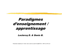 Paradigmes d’enseignement / apprentissage Leclercq D. &amp; Denis B.