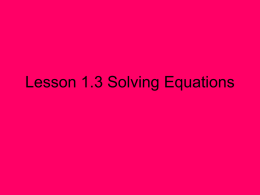 Lesson 1.3 Solving Equations
